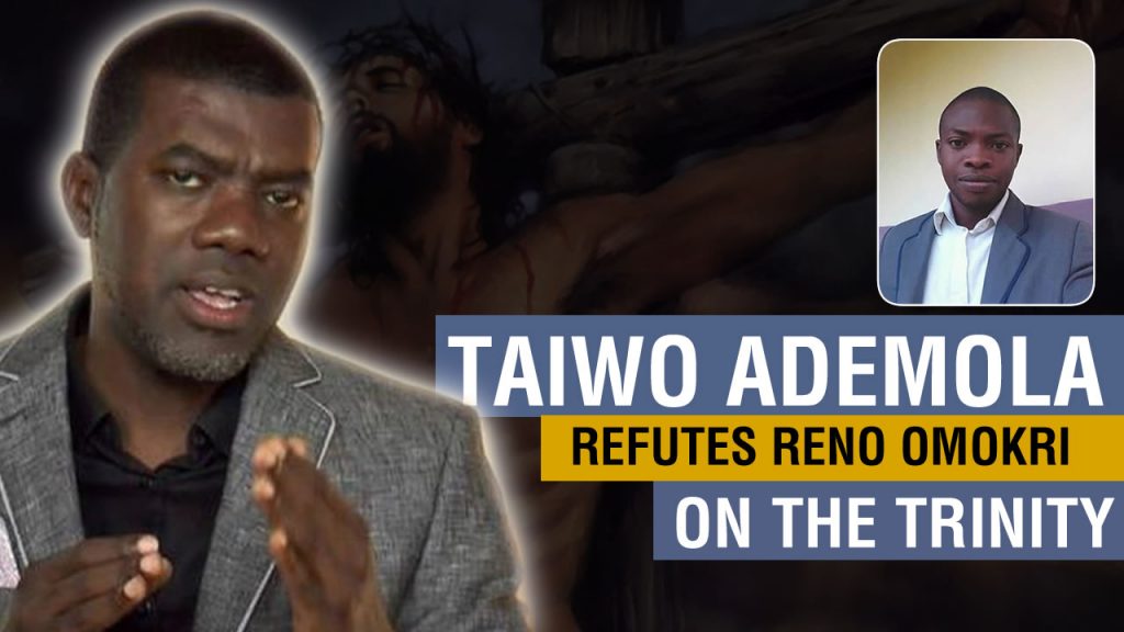 Taiwo Ademola Refutes Reno on Jesus