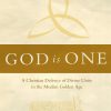 God Is One: A Christian Defence of Divine Unity in the Muslim Golden Age