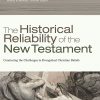 the-historical-reliability-of-the-new-testament